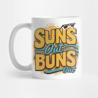 Suns Out Buns Out Mug